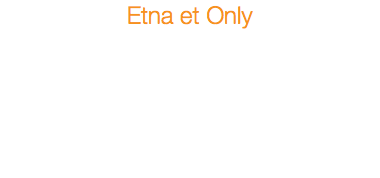 Etna et Only