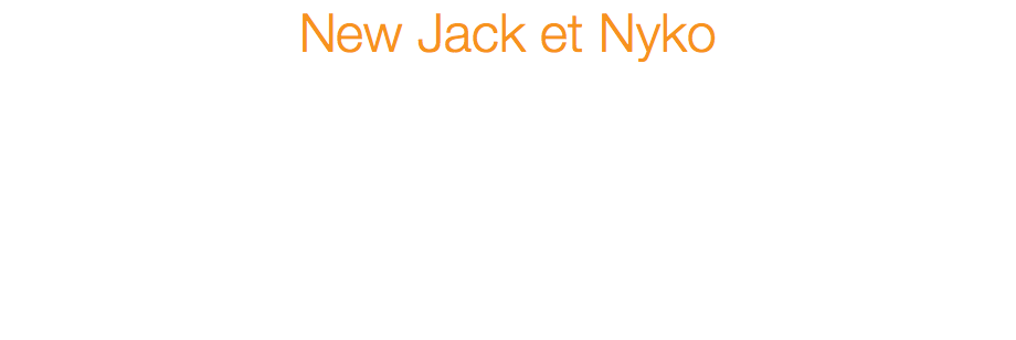 New Jack et Nyko