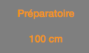  Préparatoire 100 cm