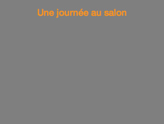 Une journée au salon